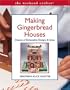The Weekend Crafter: Making Gingerbread Houses: Dozens of Delectable Designs & Ideas