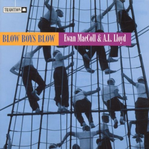 EWAN MACOLL : BLOW BOYS BLOW