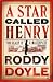 A Star Called Henry (The Last Roundup)