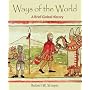 Ways of the World: A Brief Global History, Combined Version (Volumes I & II)