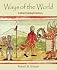 Ways of the World: A Brief Global History, Combined Version (Volumes I & II)