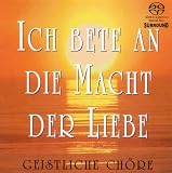 Ich bete an die Macht der Liebe [Hybid SACD]