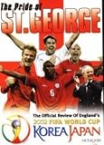 The Pride Of St George - England's World Cup 2002