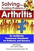 Solving the Puzzling Problem of Arthritis: An Antibiotic Treatment Handbook for Patients and Doctors