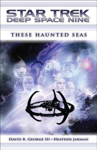 Star Trek: Deep Space Nine: These Haunted Seas (Star Trek: Deep Space Nine)
