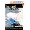 Intrepid Voyagers : Stories of the World's Most Adventurous Sailors