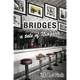 Bridges - A tale of Niagara