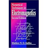 Numerical Techniques in Electromagnetics, Second Edition