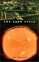 The 23rd Cycle: Learning to Live with a Stormy Star