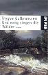 Und ewig singen die W�lder: Roman