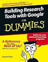 Building Research Tools with Google For Dummies (For Dummies (Computer/Tech))