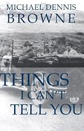 Things I Can't Tell You: Poems (Carnegie Mellon Poetry)