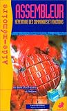 Aide-mémoire de l\'assembleur: Toutes les instructions, du 8086 au Pentium