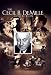 The Cecil B. DeMille Collection (Cleopatra The Crusades Four Frightened People Sign of the Cross Union Pacific)