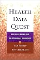 Health Data Quest: How to Find and Use Data for Performance Improvement (The Jossey-Bass health care series)