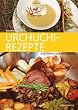 Urchuchi-Rezepte: Das Schweizer Kochbuch