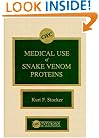 Medical Use of Snake Venom Proteins