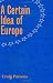A Certain Idea of Europe (Cornell Studies in Political Economy)