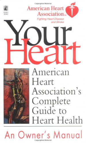 American Heart Association's Complete Guide to Heart Health (Better Health for 2003)