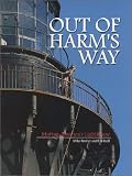 Out of Harm`s Way : Moving America`s Lighthouse