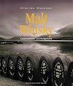 Malt Whisky. Lebenswasser und Kultgetränk