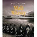 Malt Whisky. Lebenswasser und Kultgetr�nk