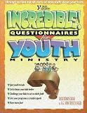Incredible! Questionnaires for Youth Ministry (0310207703) by Bundschuh, Rick