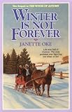 Winter is Not Forever (Seasons Of The Heart Series)