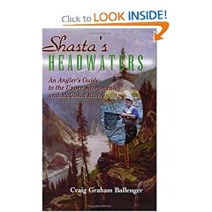 Shasta's Headwaters: An Angler's Guide to the Upper Sacramento and McCloud Rivers