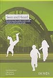 Seen and heard : reclaiming the public realm with children and young people