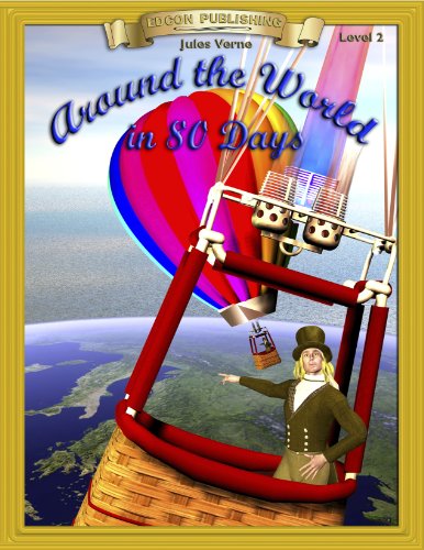 Around the World in 80 Days: Classic Literature Easy to Read (Bring the Classics to Life: Level 2)