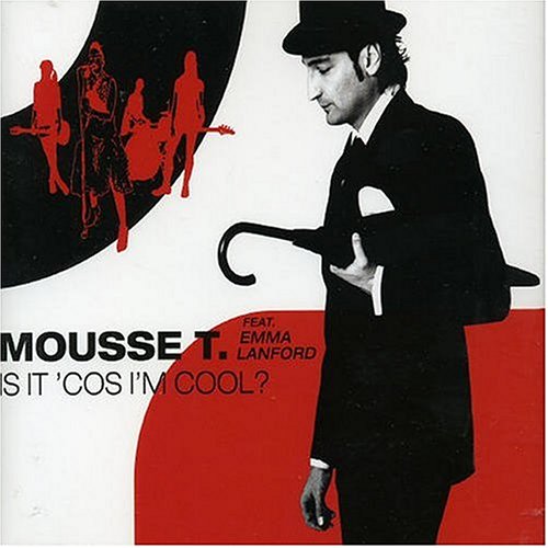 Mousse T. - Is It Cos I