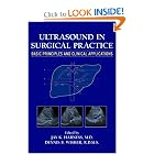 Ultrasound in Surgical Practice: Basic Principles and Clinical Applications by Jay K. Harness and Dennis B. Wisher