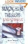 Bringing Home the Sushi: An American Businessman and His Family Takes on 90's Japan