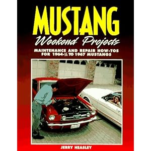 Mustang Weekend Projects 1964-1967 Jerry Heasley