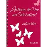 Gedanken, die Herz und Seele ber�hren: einfach lebenvon "Gisela Pr�l�"