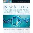 New Biology for Engineers and Computer Scientists by Aydin Tozeren and Stephen W. Byers