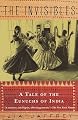 The Invisibles: A Tale of the Eunuchs of India
