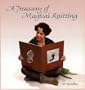 A Treasury of Magical Knitting