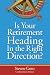 Book Is Your Retirement Heading in the Right Direction?