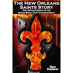 The New Orleans Saints Story: The 43-Year Road to the 2009 Super Bowl Championship