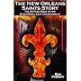 The New Orleans Saints Story: The 43-Year Road to the Super Bowl XLIV Championship