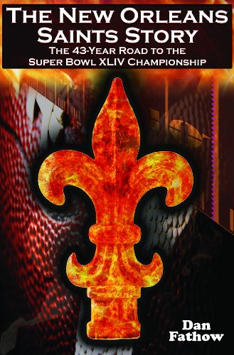 the new orleans saints story the 43 year road to the super bowl xliv championship