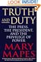 Truth and Duty: The Press, the President, and the Privilege of Power
