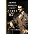 After the Ball: Gilded Age Secrets, Boardroom Betrayals, and the Party That Ignited the Great Wall Street Scandal of 1905'