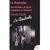 La Bastoche : Une histoire du Paris populaire et criminel