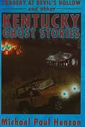 Tragedy at Devils Hollow: And Other Kentucky Ghost Stories
