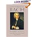 Johann Sebastian Bach: His Work and Influence on the Music of Germany, 1685-1750 (Volume III) (Dover Books on Music, Music History)