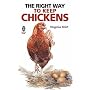 The Right Way to Keep Chickens