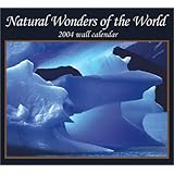 natural wonders of the world 2004 wall calendar
